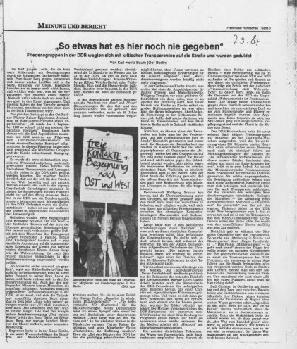 „So etwas hat es hier noch nie gegeben“: Dieser Artikel von Karl-Heinz Baum erscheint am 7. September 1987 in der Frankfurter Rundschau. Der in der DDR akkreditierte Korrespondent berichtet in seinem Artikel über die DDR-Friedensgruppen, deren kritische...