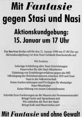 Mit Fantasie gegen Stasi und Nasi: Nachdem Anfang Dezember 1989 MfS-Bezirks- und Kreisdienststellen besetzt wurden, ruft das Neue Forum am 15. Januar 1990 zu einer Demonstration vor der MfS-Zentrale in Ost-Berlin auf.