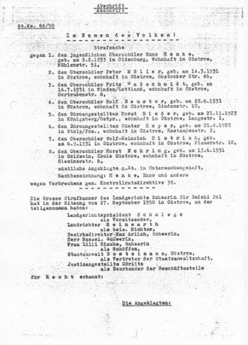 Am 27. September 1950 findet der Schauprozess gegen die Oberschüler Enno Henke, Peter Moeller, Fritz Gutschmidt, Rolf Beuster, Horst Rieder, Günther Heyer, Wolf-Heinrich Dieterich und Horst Nehring im großen Saal des Hotels Zachow in Güstrow statt....