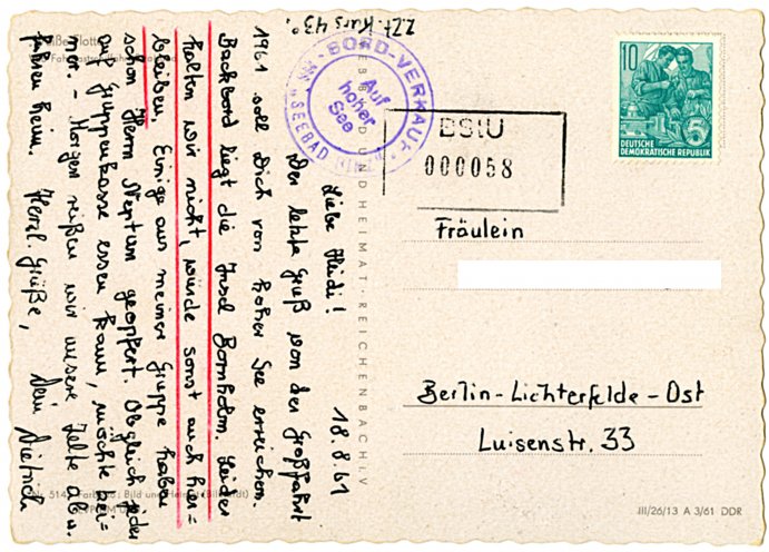 Backbord liegt die Insel Bornholm: Die Postkarte, die Dietrich Gerloff während der Fahrt mit der MS Seebad Binz an eine Bekannte in West-Berlin schreibt. Die unterstrichenen Textzeilen sollen bei Gericht die geplante Republikflucht beweisen. Quelle:...