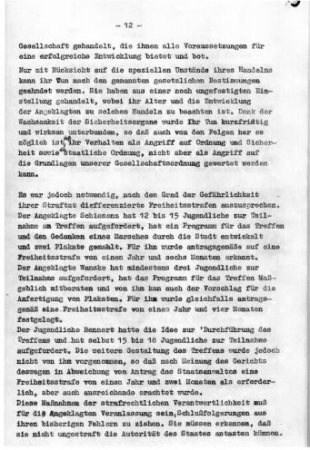 Im Oktober 1968 findet unter Ausschluss der Öffentlichkeit der Prozess gegen Volker Rennert, Achim Schiemenz und Klaus-Dieter Wanske statt, die in den Augen von Polizei und Staatssicherheit die Anstifter der Protestdemonstration sind. Achim Schiemenz,...