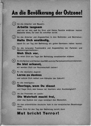 Die Flugblätter und Schriften der KgU werden in West-Berlin hergestellt und gestreut. Anschließend werden sie über die Sektorengrenze geschmuggelt. Ein Netz von DDR-Kontaktleuten sorgt für die weitere Verteilung. Viele Flugblätter gelangen auch mittels...