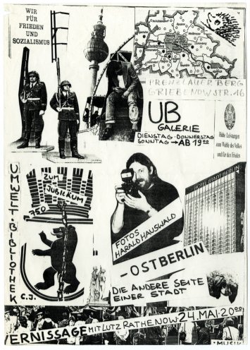 Veranstaltungsplakat „Ost-Berlin – die andere Seite einer Stadt“: Ankündigung einer Vernissage mit Lutz Rathenow und Fotos von Harald Hauswald am 24. Mai 1987 in der Galerie der Umwelt-Bibliothek Berlin. Quelle: Robert-Havemann-Gesellschaft