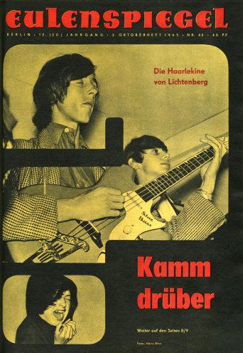 Kamm drüber: Im Oktober 1965 veröffentlicht die DDR-Satirezeitschrift Eulenspiegel eine Persiflage auf Beatfans und Beatgruppen. Das Titelbild zeigt den Bassisten der Beatgruppe Diana-Show, Jörg Schütze. Quelle: Eulenspiegel, 3. Oktoberheft 1965