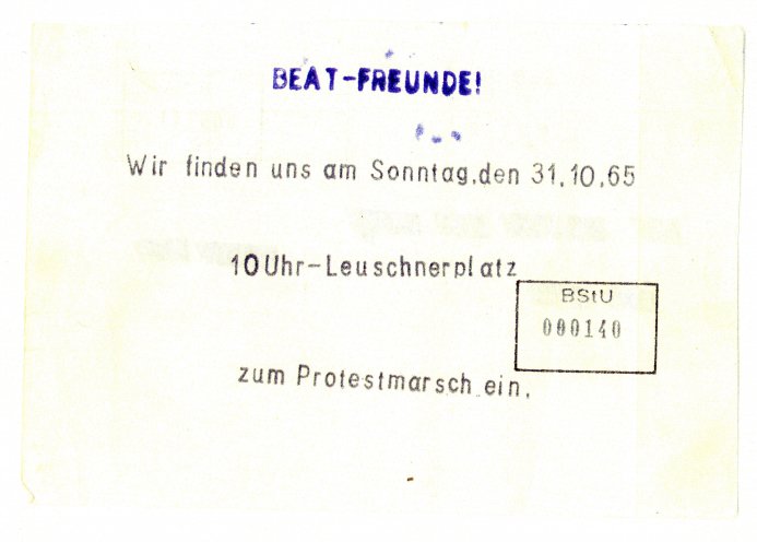 Fast alle Leipziger Beatgruppen werden abgeschafft: Mithilfe eines Kinderstempelkastens fertigen drei Leipziger Schüler dieses Flugblatt an, mit dem sie zu einer Demonstration gegen die Verbote aufrufen. Quelle: BStU, MfS, BV Leipzig, AOG 129/69