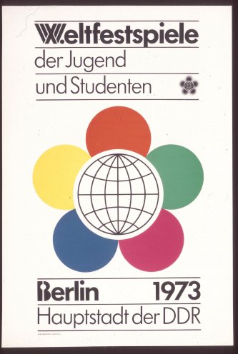 Das offizielle Plakat zu den X. Weltfestspielen der Jugend und Studenten in Ost-Berlin 1973. Die fünf Farben symbolisieren die fünf Erdteile. Quelle: Bundesarchiv/Plak 102-063-007
