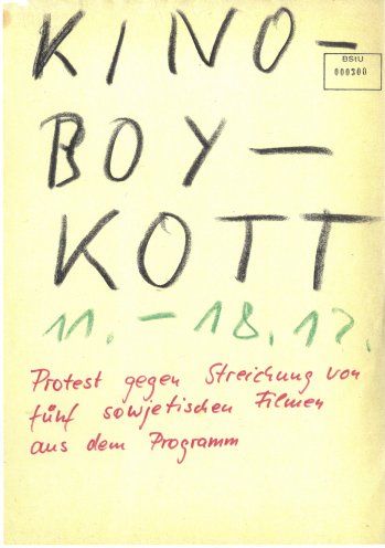 Aus Protest gegen die Streichung von fünf Sowjetischen Spielfilmen ruft der Weißenseer Friedenskreis zum Kino-Boykott auf. Quelle: BStU, MfS, AOP 1224/91, Bl. 300
