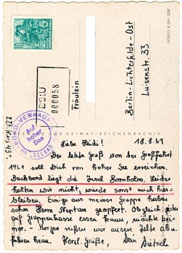 Backbord liegt die Insel Bornholm: Die Postkarte, die Dietrich Gerloff während der Fahrt mit der MS Seebad Binz an eine Bekannte in West-Berlin schreibt. Die unterstrichenen Textzeilen sollen bei Gericht die geplante Republikflucht beweisen.