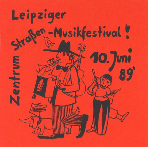 Flugblatt für das Leipziger Straßenmusikfestival am 10. Juni 1989. Quelle: Robert-Havemann-Gesellschaft