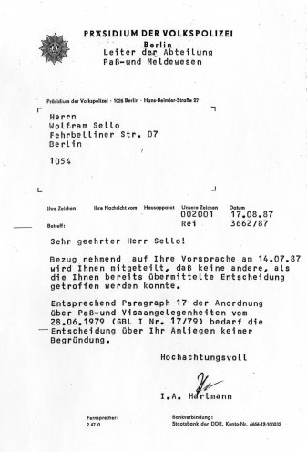 Endgültige Absage: Nachdem Tom Sello auf dem Präsidium der Volkspolizei Berlin vorgesprochen hatte, teilt ihm der Leiter der Abteilung Pass- und Meldewesen am 17. August 1987 schriftlich mit, dass seine beantragte Reise nach Ungarn nicht stattfinden...