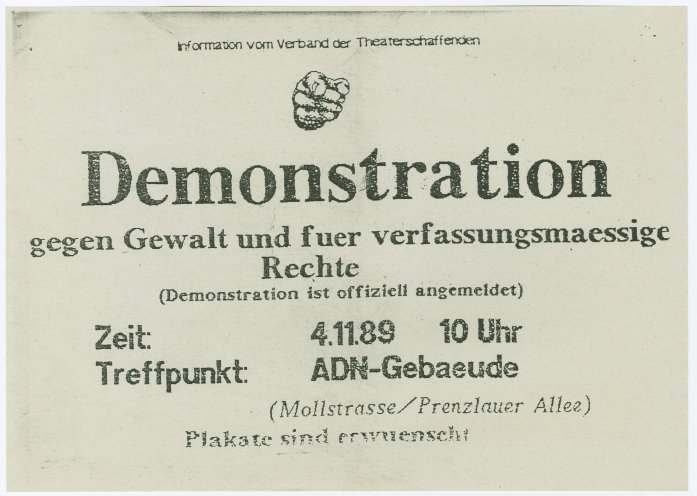 Der Verband der Theaterschaffenden ruft zur Demonstration gegen Gewalt und für verfassungsmäßige Rechte am 4. November 1989 in Berlin auf. Quelle: Robert-Havemann-Gesellschaft
